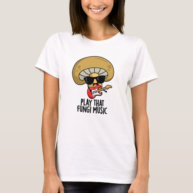 Camiseta Reproducir ese Hongi Music Funny Mushroom Pun (Anverso)
