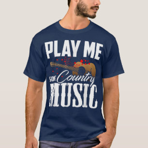 Camiseta Reproducirme un poco de música country2201