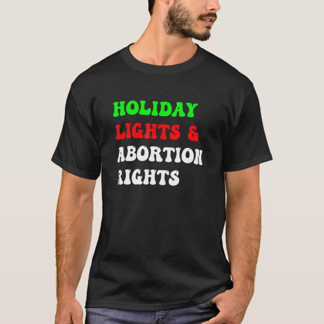Camiseta Reproductive Rights Holiday Lights and Reproductiv (Anverso)