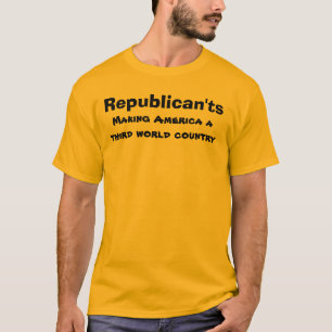 Camiseta Republican'ts:  Tercer mundo América