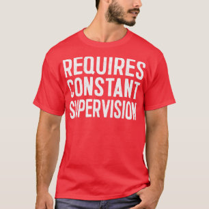 Camiseta Requiere supervisión constante