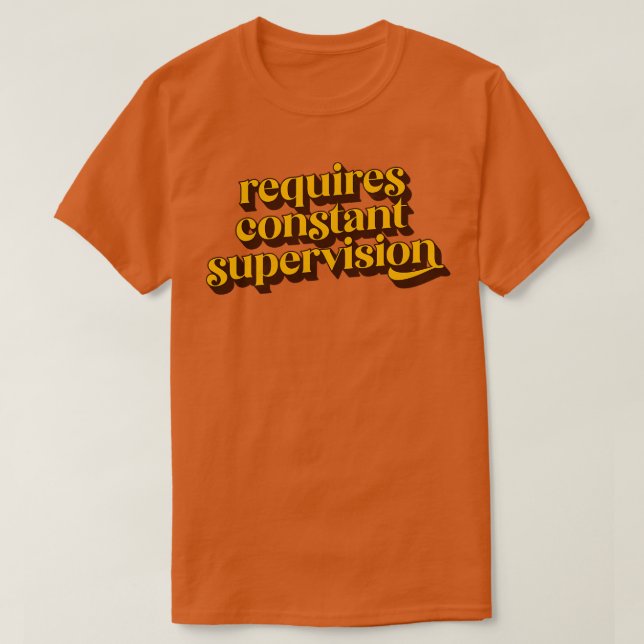 Camiseta Requiere supervisión constante 1 (Diseño del anverso)