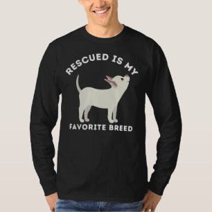 Camiseta Rescatado Es Mi Raza Favorita De Perro Chihuahua