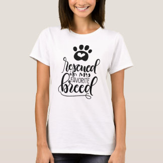 Camiseta Rescatar es mi raza favorita - Mano con letras