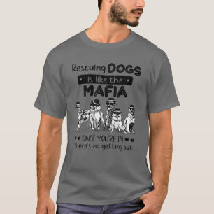 Camiseta Rescatar Perros Es Como El Rescate De Perros De La