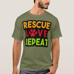 Camiseta Rescate Amor Repetir Perro para los amantes de los