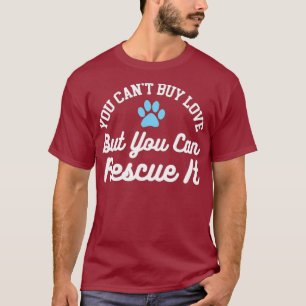 Camiseta Rescate animal No Puedes Comprar Amor Pero Puedes
