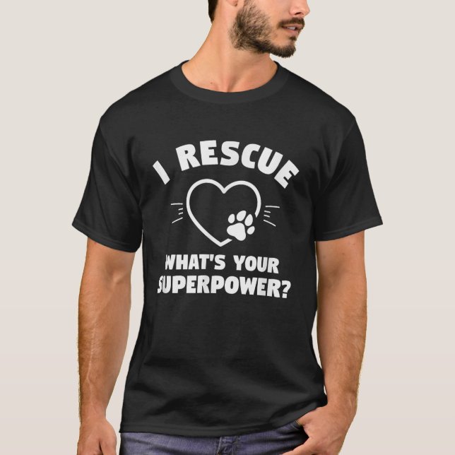 Camiseta Rescate de lo que es tu súper poder animal de perr (Anverso)