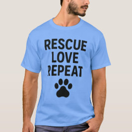 Camiseta Rescue Love Repeat Cute Animal Rescue Quote 