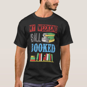 Camiseta Reservar Mi Fin De Semana Es Todo Amor A Leer Libr