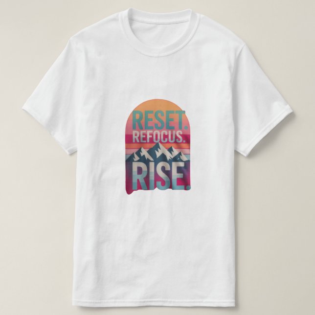 Camiseta "Reset,Refocus,Rerise" quotes men's Tshirt (Diseño del anverso)