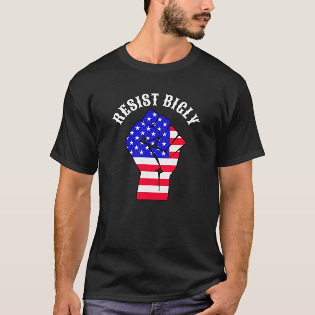 Camiseta Resist Bigly | Anti-Trump (Anverso)