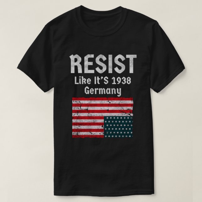 Camiseta Resist Like It's 1938 Alemania (Diseño del anverso)