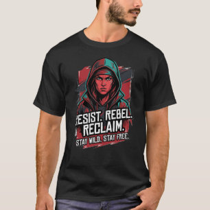 Camiseta Resist Rebel Reclaim – Motivación de Stre