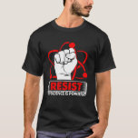 Camiseta Resist Science es Power Scientist Laborato<br><div class="desc">La Ciencia Resista Es El Laboratorio Científico Del Poder.</div>