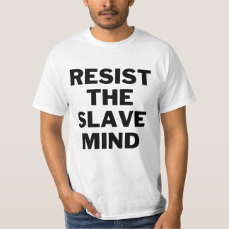 CAMISETA RESIST THE SLAVE MIND