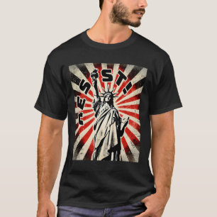 Camiseta Resista A La Estatua De La Libertad Para Resistir 