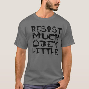 Camiseta Resista mucho obedecen poco