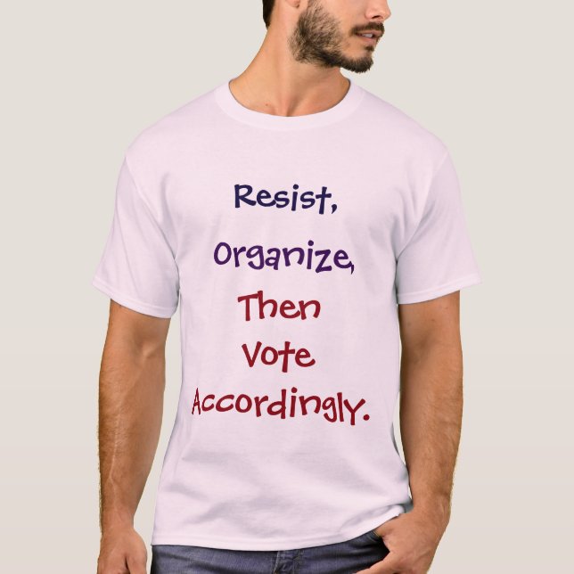 Camiseta Resista, organice, después vote por consiguiente.  (Anverso)