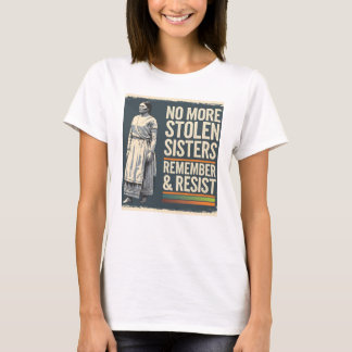 Camiseta Resistencia indígena no más hermanas robadas
