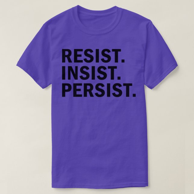 Camiseta Resistir a la insistencia (Diseño del anverso)