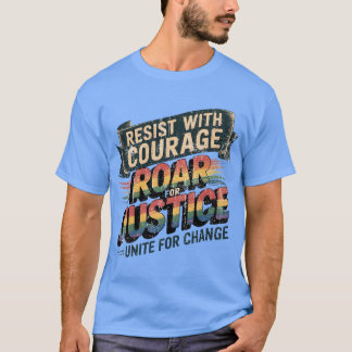 Camiseta Resistir el Roar Activista Unir Typografía Diseño