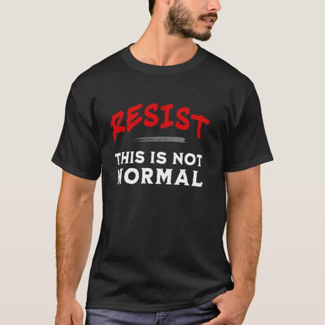Camiseta Resistir Esto No Es Activismo Normal De Protesta (Anverso)