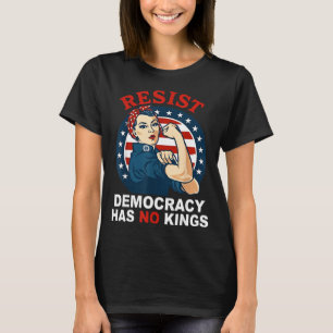 Camiseta Resistir La Democracia Tiene Reyes Mujer Niña Amér