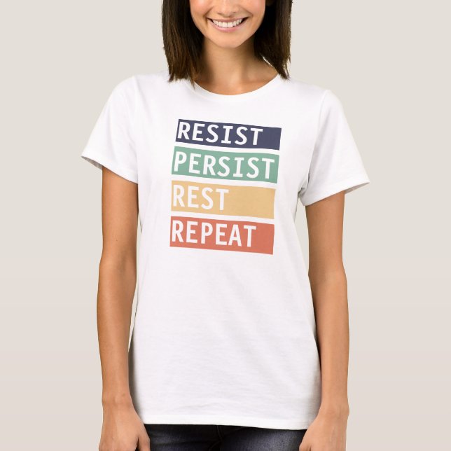 Camiseta Resistir la repetición del resto (Anverso)