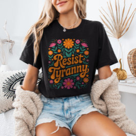Camiseta RESISTIR LA Tiranía Retro Protesta Política Floral