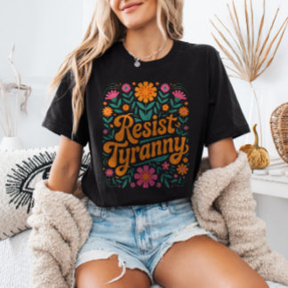 Camiseta RESISTIR LA Tiranía Retro Protesta Política Floral