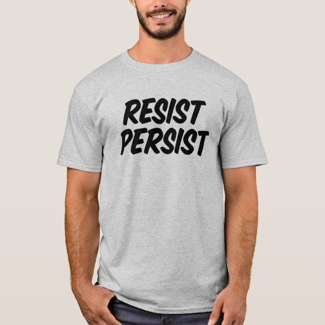 Camiseta Resistirse. Persista. (Anverso)