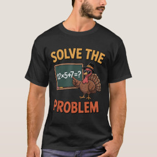 Camiseta Resolver el problema 67 Meme Turquía Profesor de m