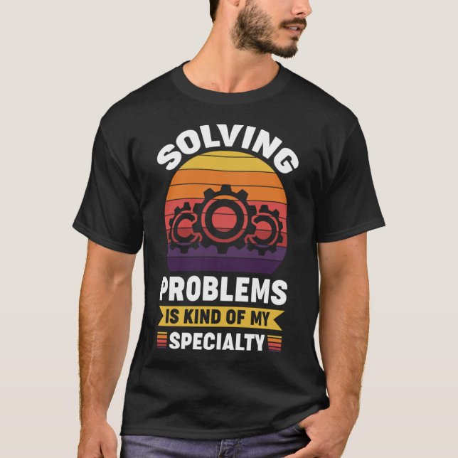 Camiseta Resolver problemas es como mi especialidad (Anverso)