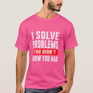 Camiseta Resolví problemas que no sabías que tenías abogado