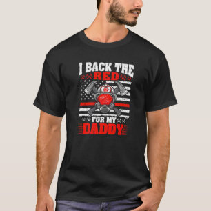 Camiseta Respaldo El Rojo Para Mi Papá Orgulloso Bombero S
