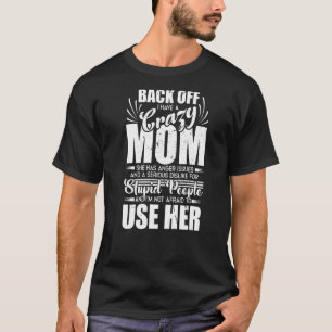 Camiseta Respaldo Tengo Una Mamá Loca Que No Tengo Miedo De
