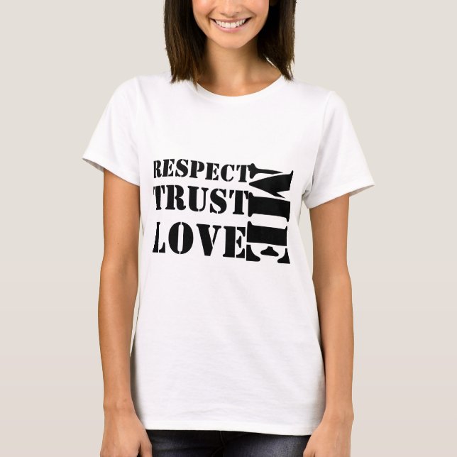 Camiseta respect me love me trust me (Anverso)