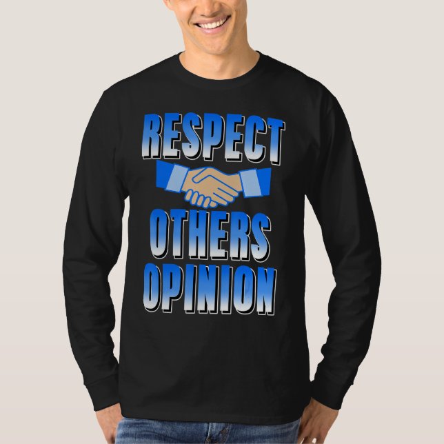 Camiseta Respect Others Opinion Awesome Retro T-Shirt Prese (Anverso)