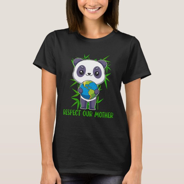 Camiseta Respect Our Mother Adorable Panda Holding the Eart (Anverso)