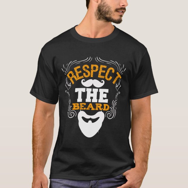 Camiseta Respect The Beard Funny Beard Sayings (Anverso)
