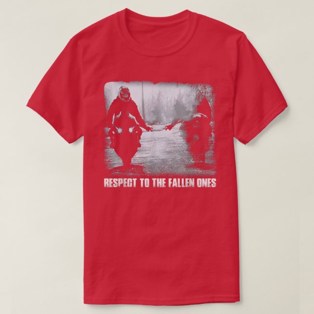 Camiseta Respect the fallen ones motorcycle biker lover 127 (Diseño del anverso)