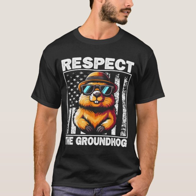 Camiseta Respect The Groundhog Ground Hog Day Funny Groundh (Anverso)