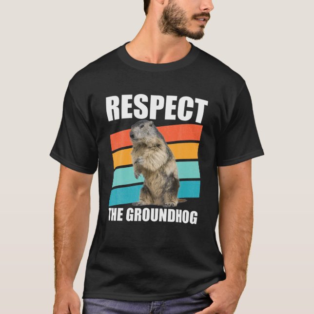 Camiseta Respect The Groundhog Woodchuck Groundhog Day Gift (Anverso)