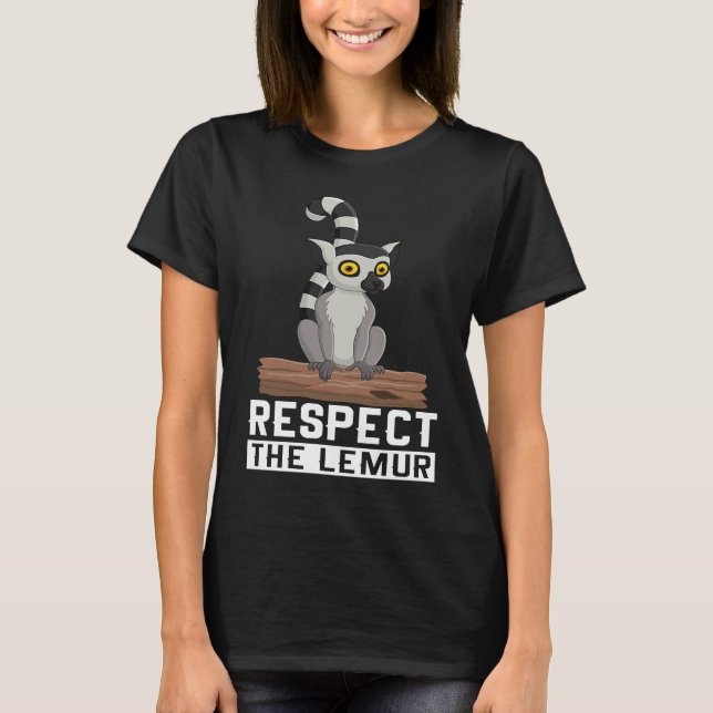 Camiseta Respect The Lemur I Lemur Monkey I Cute Lemur I Ki (Anverso)