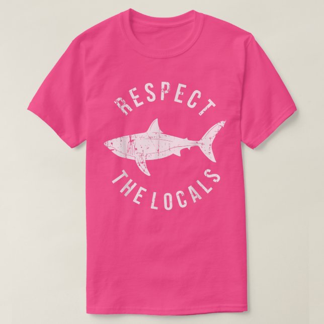 Camiseta Respect The Locals Shark Ocean Animal Rights Biolo (Diseño del anverso)
