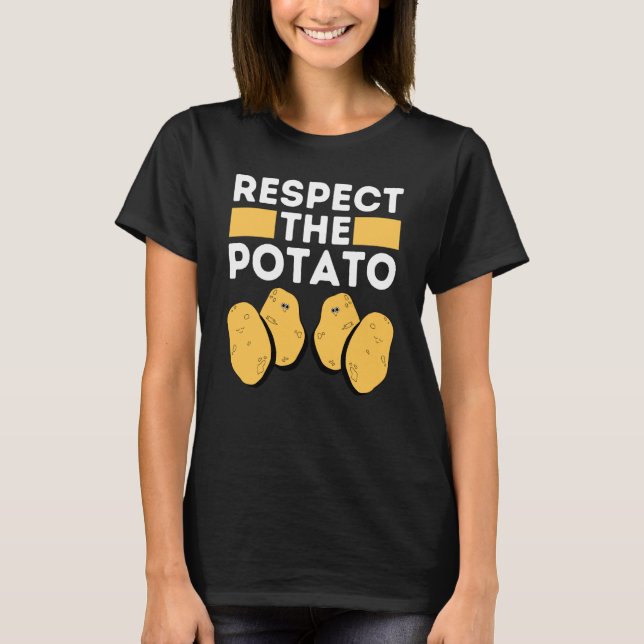 Camiseta Respect The Potato Meme  Root Vegetable Potatoes P (Anverso)