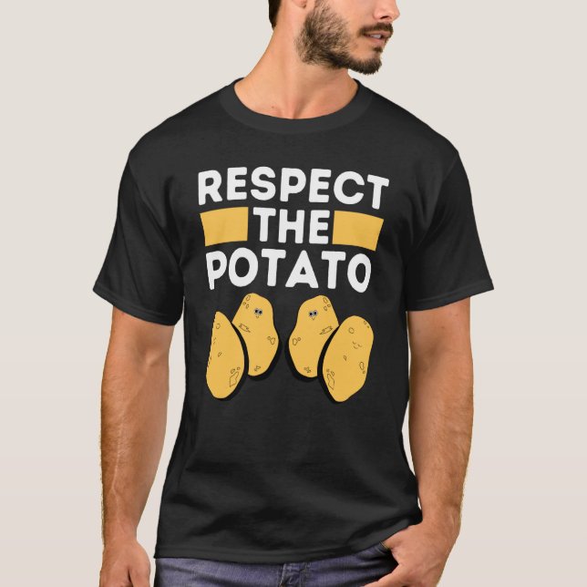 Camiseta Respect The Potato Meme  Root Vegetable Potatoes P (Anverso)