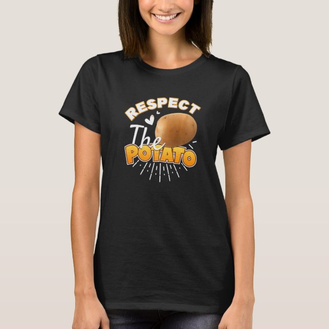 Camiseta Respect The Potato  Root Vegetable Potatoes Pun (Anverso)