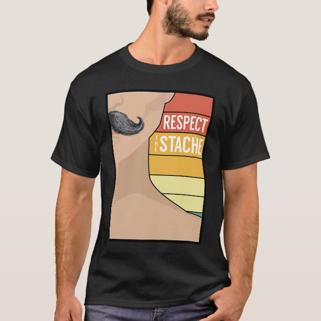 Camiseta Respect the Stache Beard  Mustache Bearded Saying (Anverso)